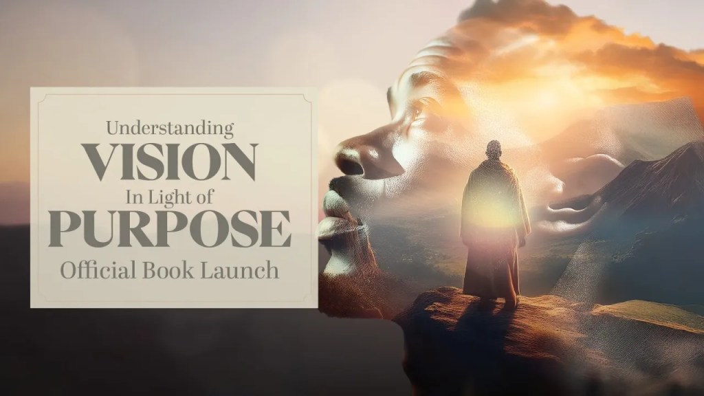 Understanding Vision In Light Of Purpose By Bishop Gobanga | Book&nbsp;Launch